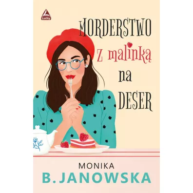Morderstwo z malink na deser - Monika B. Janowska