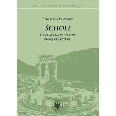 Schole Czas wolny w Sparcie epoki klasycznej - Sebastian Rajewicz