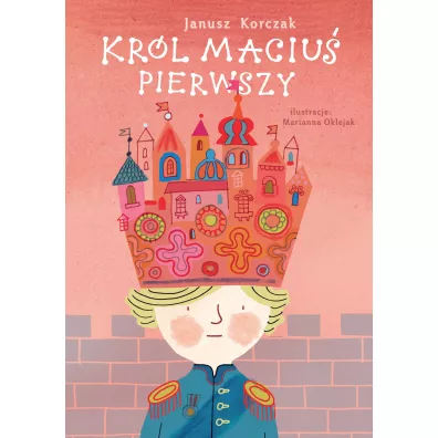 Kr�l Maciu� Pierwszy - Janusz Korczak