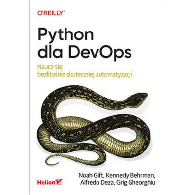 Python dla DevOps. Naucz si� bezlito�nie skutecznej automatyzacji - Noah  Gift