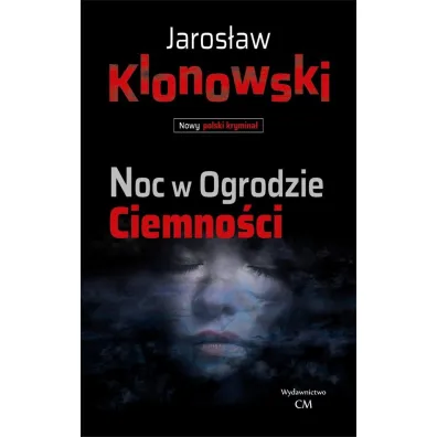 Noc w Ogrodzie Ciemno�ci - Jaros�aw Klonowski