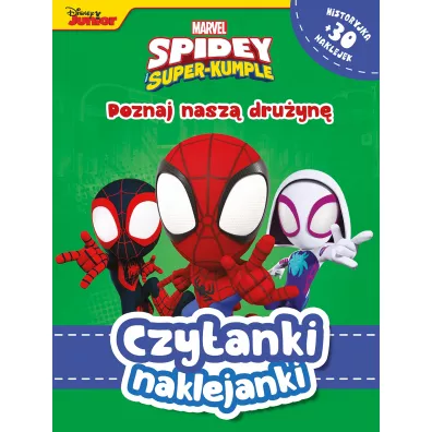 Czytanki naklejanki. Marvel. Spidey i Super-kumple. Poznaj nasz� dru�yn�