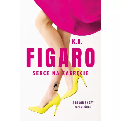 Serce na zakr�cie. Rozdro�a. Tom 2 - K. A. Figaro