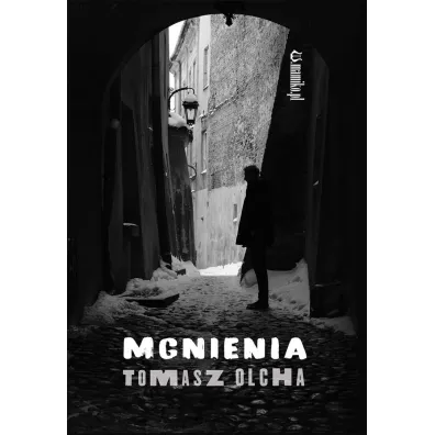 Mgnienia - Tomasz  Olcha