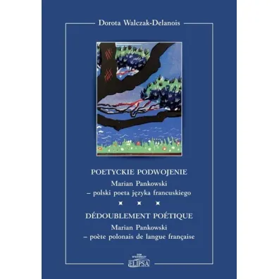 Poetyckie podwojenie - Dorota Walczak-Delanois