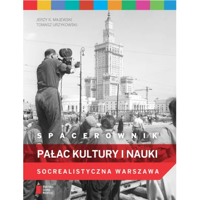 Spacerownik pa�ac kultury I nauki - Tomasz Urzykowski, Jerzy S. Majewski