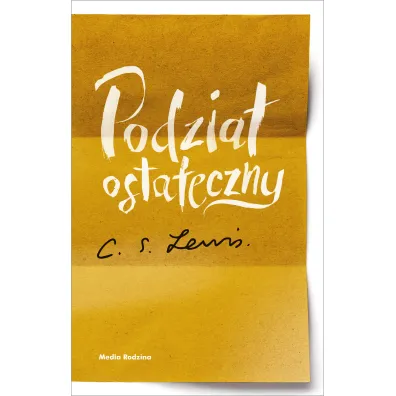 Podzia� ostateczny - Clive Staples Lewis