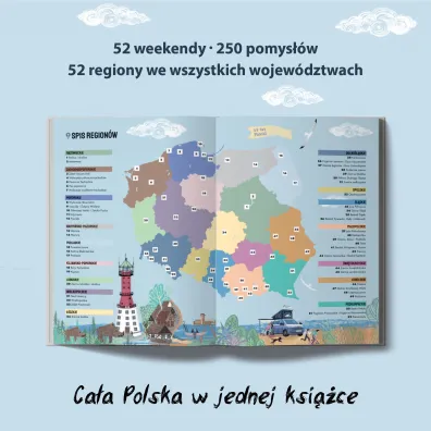 Polska na weekend. 250 niebanalnych mikrowypraw