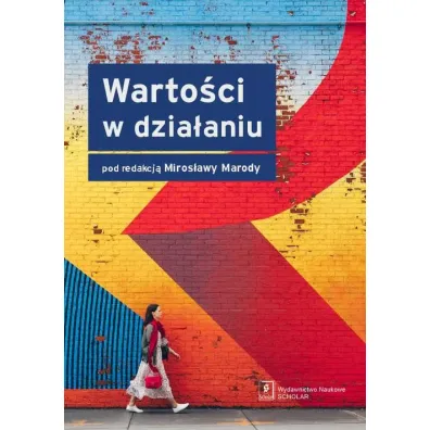 Warto�ci w dzia�aniu - Miros�awa Marody