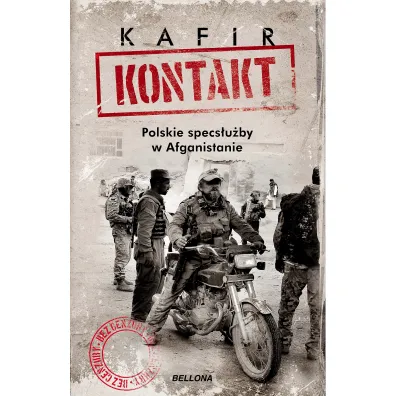 Kontakt. Polskie specs�u�by w Afganistanie - Kafir