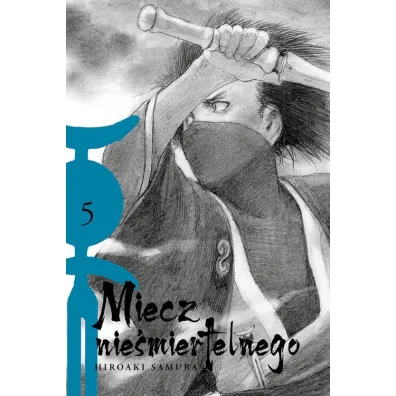 Miecz Nie�miertelnego. Tom 5 - Samura Hiroaki
