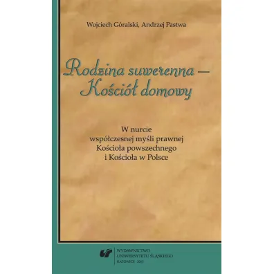 Rodzina suwerenna Ko�ci� domowy - Wojciech G�ralski, Andrzej Pastwa