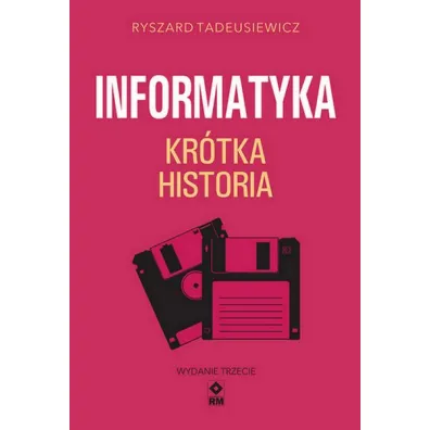 Kr�tka historia informatyki - Ryszard  Tadeuszkiewicz