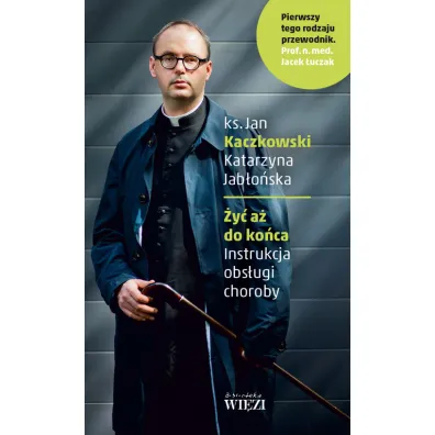 �y� a� do ko�ca - Jan Kaczkowski, Katarzyna Jab�o�ska