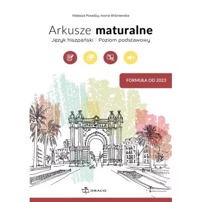 Arkusze maturalne. J�zyk hiszpa�ski. Poziom podstawowy. Formu�a od 2023 - Iwona Wi�niewska, Natasza  Posadzy