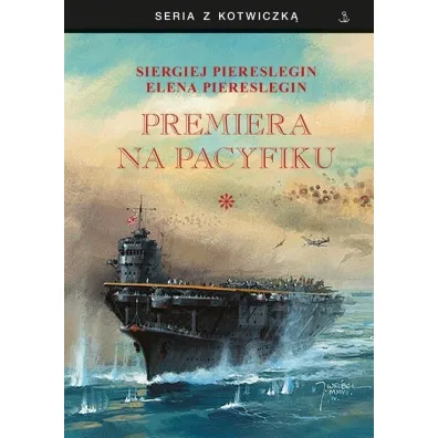 Premiera na Pacyfiku T.1 BR - Piereslegin Siergiej