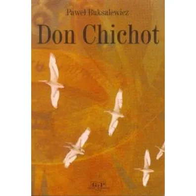 Don Chichot - Pawe� Buksalewicz