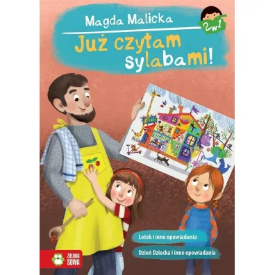 Ju� czytam sylabami 2 w 1. Lotek, Dzie� Dziecka i inne opowiadania - Magda  Malicka