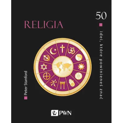 50 idei, kt�re powiniene� zna�. Religia - Stanford Peter