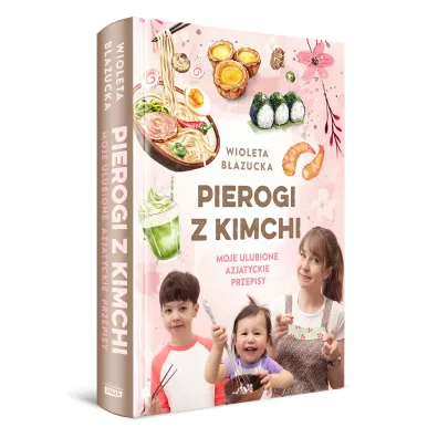 Pierogi z kimchi. Moje ulubione azjatyckie przepisy