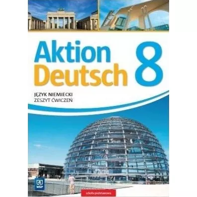 Aktion Deutsch 8. J�zyk niemiecki. Zeszyt �wicze� - Anna Potapowicz, Pawe� Piszczatowski
