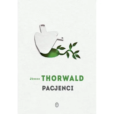 Pacjenci - Jurgen Thorwald