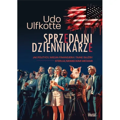 Sprzedajni dziennikarze - Ulfkotte Udo