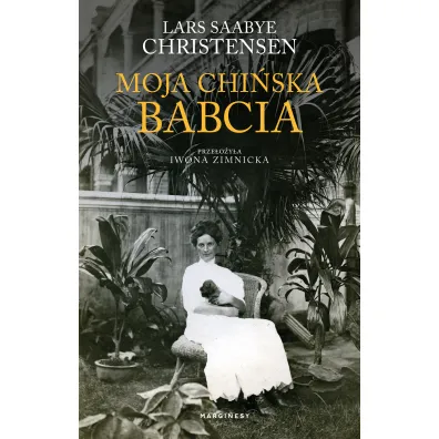 Moja chi�ska babcia - Lars Saabye Christensen