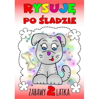 Rysuj� po �ladzie. Zabawy 2-latka - Agnieszka Wile�ska