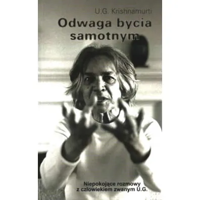 Odwaga bycia samotnym - U. G. Krishnamurti