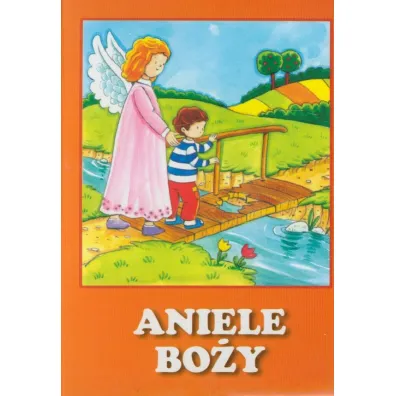 Pierwsze modlitwy - Aniele Bo�y