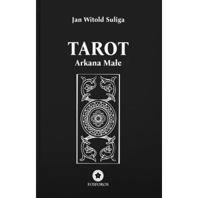 Tarot. Arkana Ma�e - Jan Witold Suliga