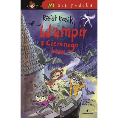 Wampir z Ciemnego Lasu. Mi si� podoba - Rafa� Kosik