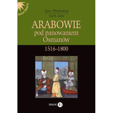 Arabowie pod panowaniem Osman�w 1516-1800 - Jane Hathaway