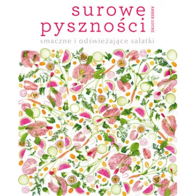 Surowe pysznoci smaczne i odwieajce saatki - Amber Locke
