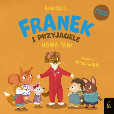 Franek i przyjaciele. Nowa Pani - Kasia Keller