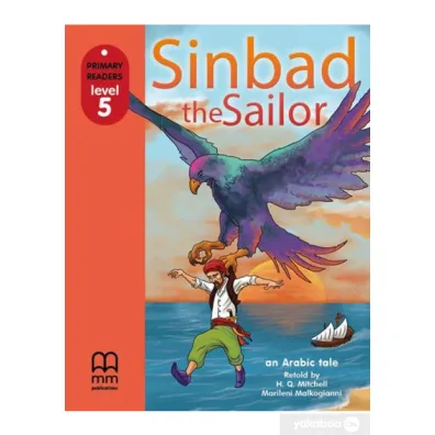 Sinbad and the sailor. Primary Readers. Level 5 + CD - H. Q. Mitchell, Marileni Malkogianni