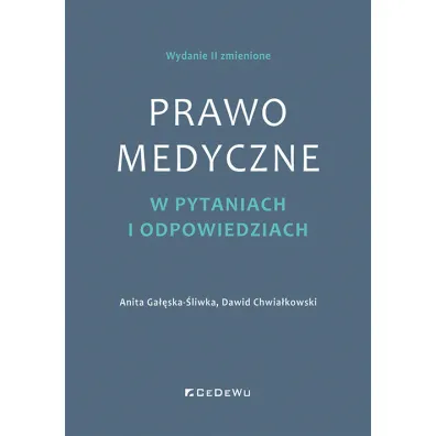 Prawo medyczne w pytaniach i odpowiedziach - Anita Ga��ska-�liwka, Dawid  Chwia�kowski