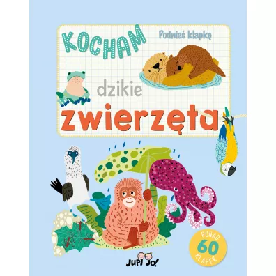 Podnie� klapk�. Kocham dzikie zwierz�ta. Ksi��ka pop-up - Hannah Porter
