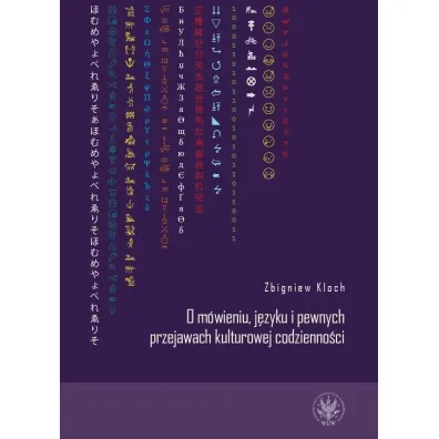 O m�wieniu, jezyku i pewnych przejawach - Zbigniew Kloch