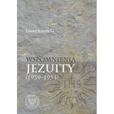 Wspomnienia jezuity (1939-1954) - Edward  Bulanda