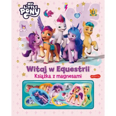 My Little Pony. Witaj w Equestrii. Ksi��ka z magnesami
