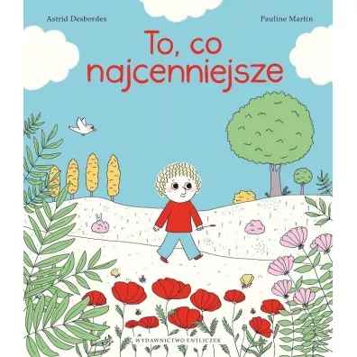 To, co najcenniejsze - Astrid Desbordes
