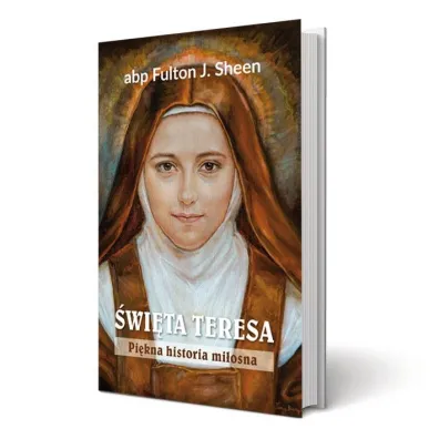 �wi�ta Teresa. Pi�kna historia mi�osna - Fulton J. Sheen