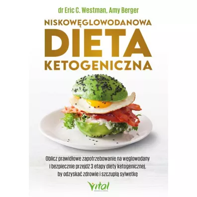 Niskow�glowodanowa dieta ketogeniczna - Eric C. Westman, Amy  Berger