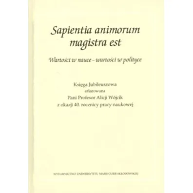 Sapientia animorum magistra est - Aneta Dawidowicz, Ewa Maj, Marcin Wichmanowski