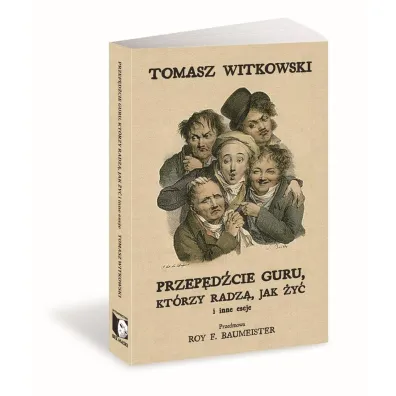 Przep�d�cie guru kt�rzy radz� jak �y� i inne eseje - Tomasz Witkowski