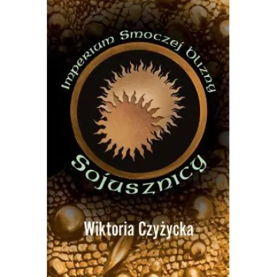 IMPERIUM SMOCZEJ BLIZNY SOJUSZNICY - Wiktoria  Czy�ycka