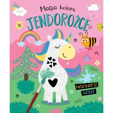 Magia koloru. Jednoro�ce. Malowanie wod�!