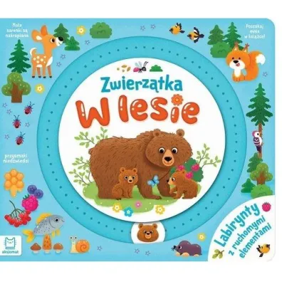 Zwierz�tka w lesie. Labirynty z ruchomymi elementami - Agnieszka Bator